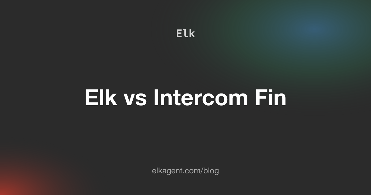 Elk vs Intercom Fin: Pricing, Features and Who Each Is For (2026)